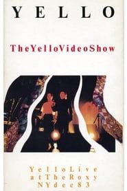 The Yello Video Show - Live At The Roxy NY Dec 83 series tv