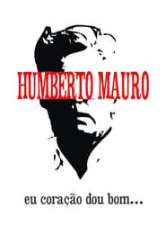 Humberto Mauro: Eu Coração Dou Bom-hd