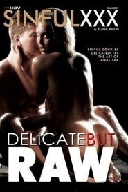 Delicate But Raw-hd