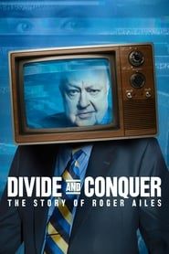 watch Diviser pour mieux régner : l'histoire de Roger Ailes