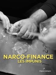 Narco-Finance, les impunis series tv