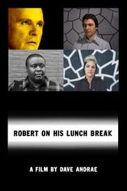 Robert on his Lunch Break series tv