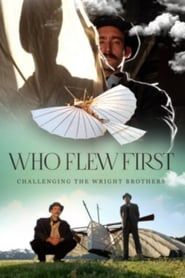 Who Flew First: Challenging the Wright Brothers series tv