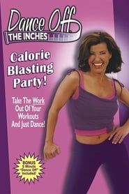 Image Dance Off The Inches: Calorie Blasting Party