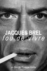 Jacques Brel, fou de vivre-hd