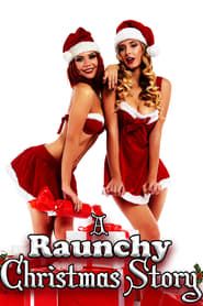 A Raunchy Christmas Story series tv