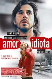 Amor idiota (2004)