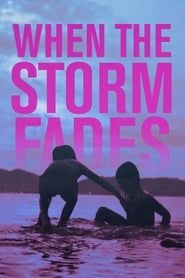 When the Storm Fades series tv
