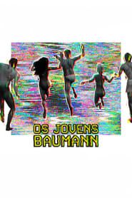 Os Jovens Baumann series tv