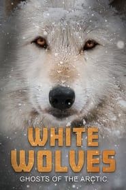 White Wolves: Ghosts of the Arctic series tv