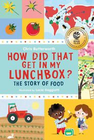 How Did That Get in My Lunchbox?: The Story of Food series tv