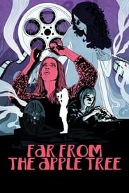 Far from the Apple Tree 2019 streaming