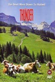watch Thunder - The Devil Went Down To Huttwil