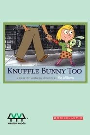 watch Knuffle Bunny Too: A Case of Mistaken Identity