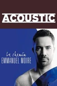 Acoustic, l'émission avec Emmanuel Moire series tv