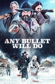 Any Bullet Will Do series tv