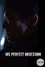 His Perfect Obsession series tv