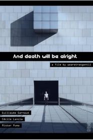 And Death Will Be Alright (2013)