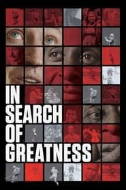 In Search of Greatness series tv