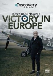 Tony Robinson's Victory in Europe series tv
