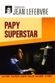 Papy Superstar series tv