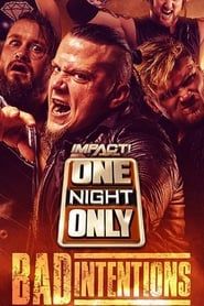 Image IMPACT Wrestling: One Night Only: Bad Intentions