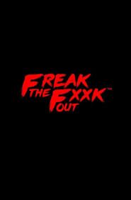 Image Freak the Fxxk Out 2017