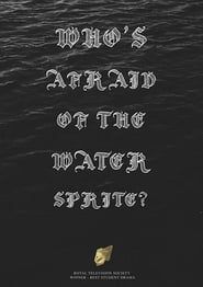 Who's Afraid of the Water Sprite? series tv
