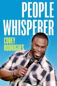Corey Rodrigues: People Whisperer (2018)
