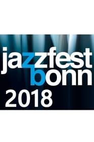 Jazzfest Bonn 2018 - Die Highlights series tv