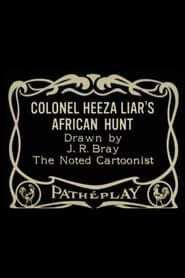 Colonel Heeza Liar's African Hunt series tv