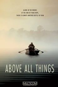 Above All Things (2018)