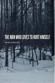 The Man Who Loves to Hurt Himself series tv