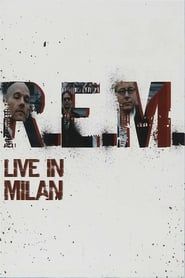 R.E.M. Live In Milan series tv