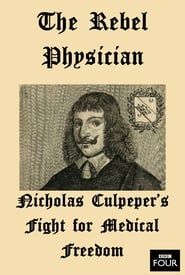 The Rebel Physician: Nicholas Culpeper's Fight For Medical Freedom series tv