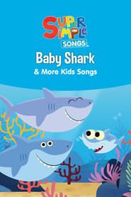 Baby Shark & More Kids Songs: Super Simple Songs series tv