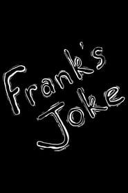 Frank's Joke 2018 streaming
