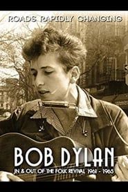 Image Bob Dylan: Roads Rapidly Changing - In & Out of the Folk Revival 1961 - 1965 2015