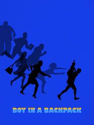Boy in a Backpack 2016 streaming