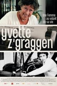 Yvette Z'Graggen - Une femme au volant de sa vie (2016)