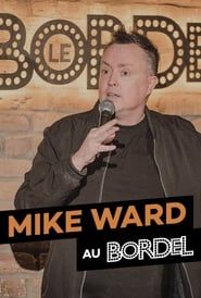 Mike Ward au Bordel series tv