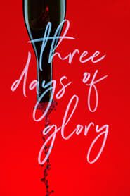 Three Days of Glory (2018)