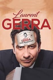 Voir Laurent Gerra - Sans modération (2018) en streaming