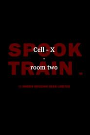 Image Spook Train: Room Two – Cell-X
