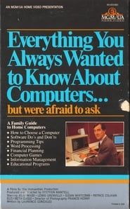 Image Everything You Always Wanted to Know About Computers... But Were Afraid to Ask