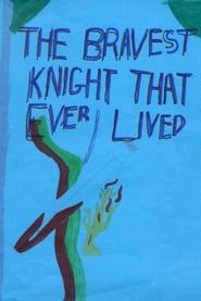 Image The Bravest Knight Who Ever Lived 2015