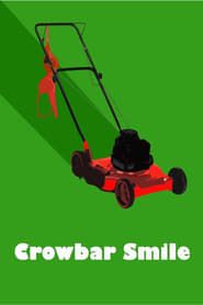 Crowbar Smile series tv