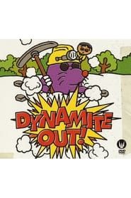 Dynamite Out series tv