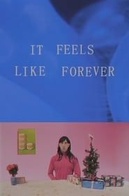 It Feels Like Forever (2018)