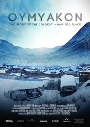 Oymyakon: The Story of the Coldest Inhabited Place series tv